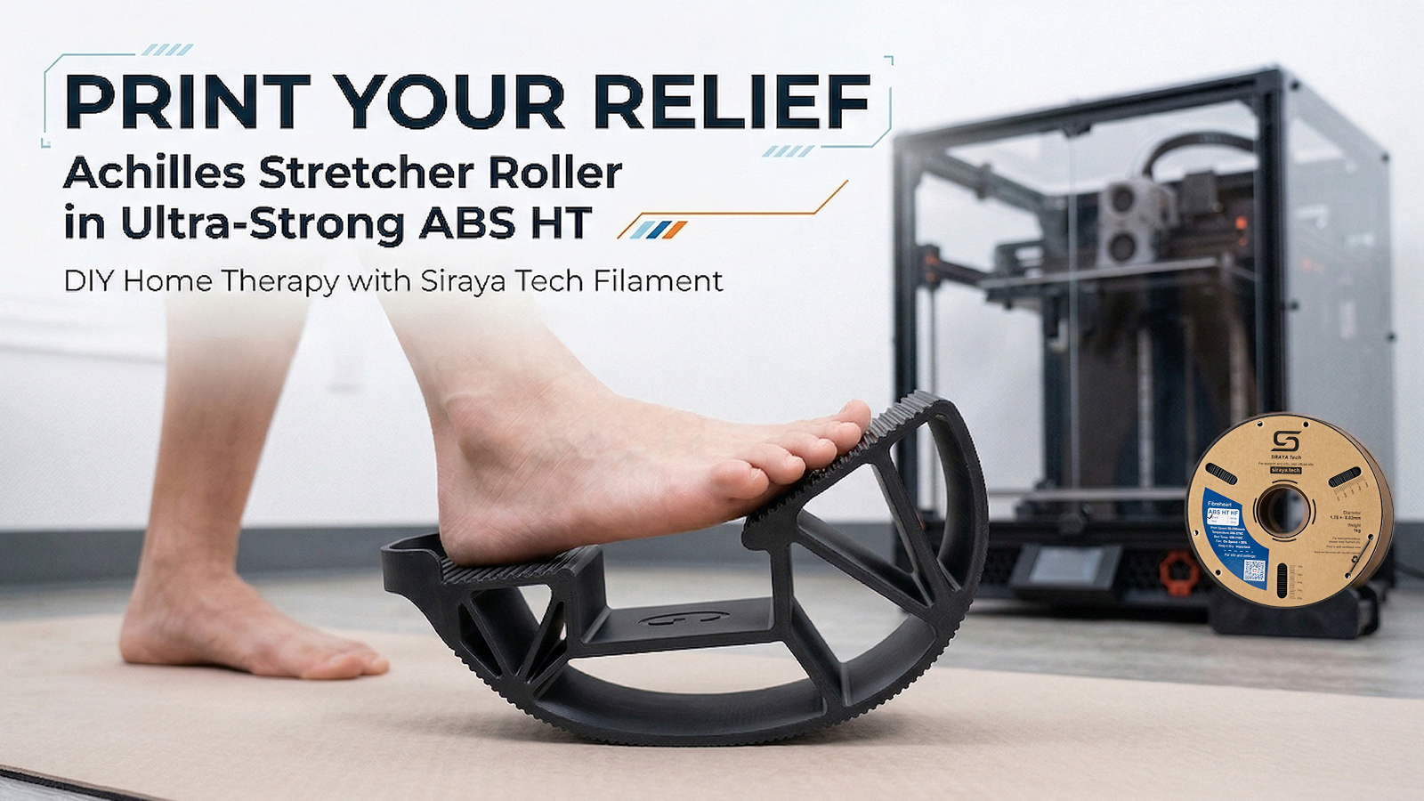 3D Print Your Own Physical Therapy Tools: The Achilles Stretcher Roller in Siraya Tech ABS HT