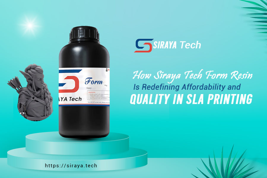 The Resin Renaissance: How Siraya Tech Form Resin is Redefining Affordability and Quality in SLA Printing