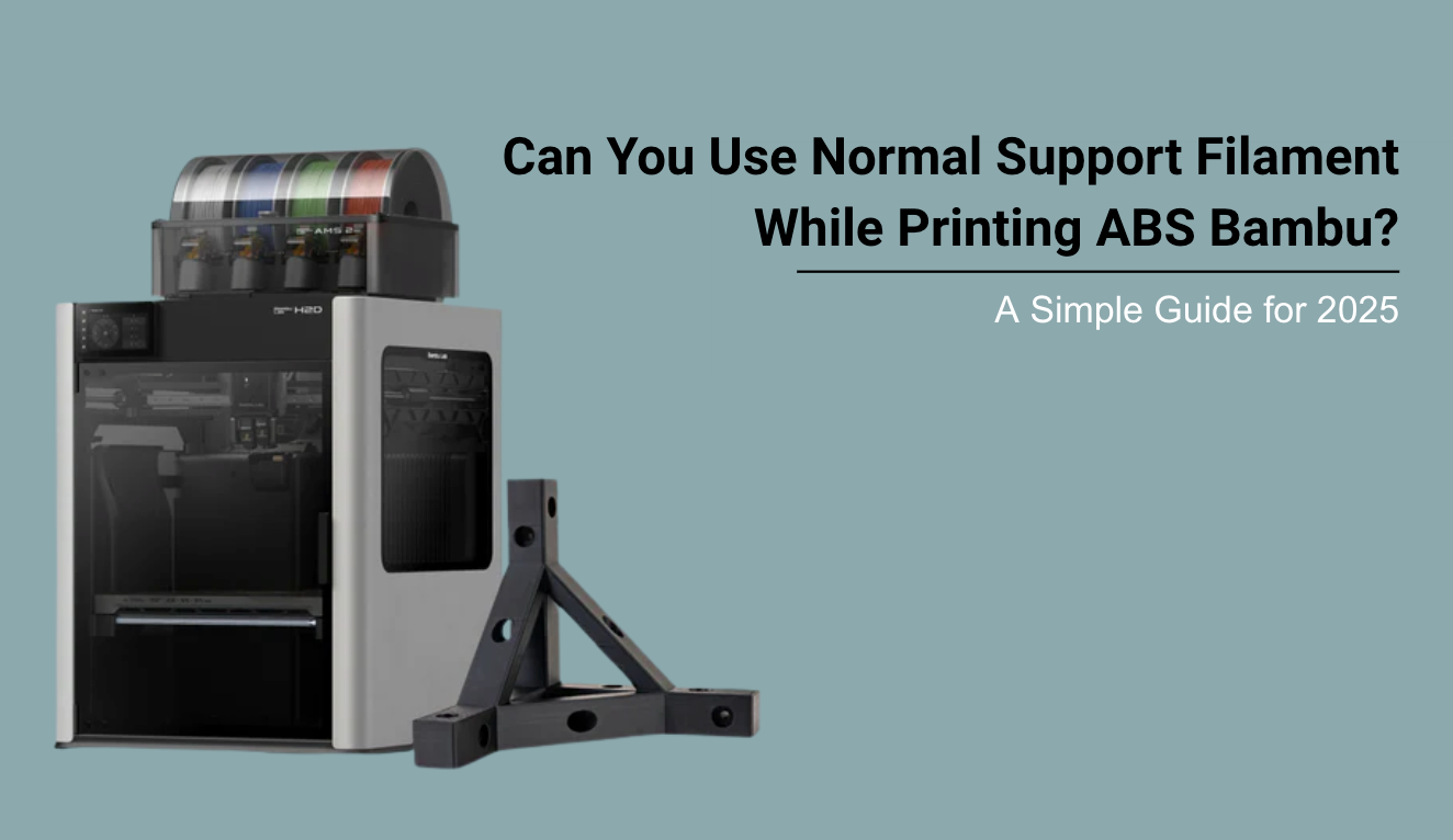 Can You Use Normal Support Filament While Printing ABS Bambu?